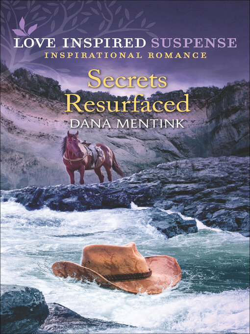 Title details for Secrets Resurfaced by Dana Mentink - Available